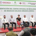 Oaxaca contará con Centro Integral para el destino final de los residuos sólidos: Salomón Jara