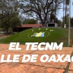 TecNM Valle de Oaxaca gran opción para futuros profesionistas